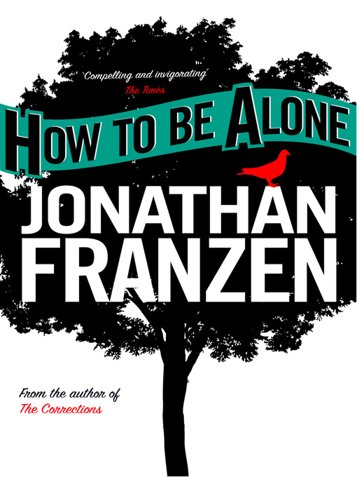 Title details for How to be Alone by Jonathan Franzen - Wait list